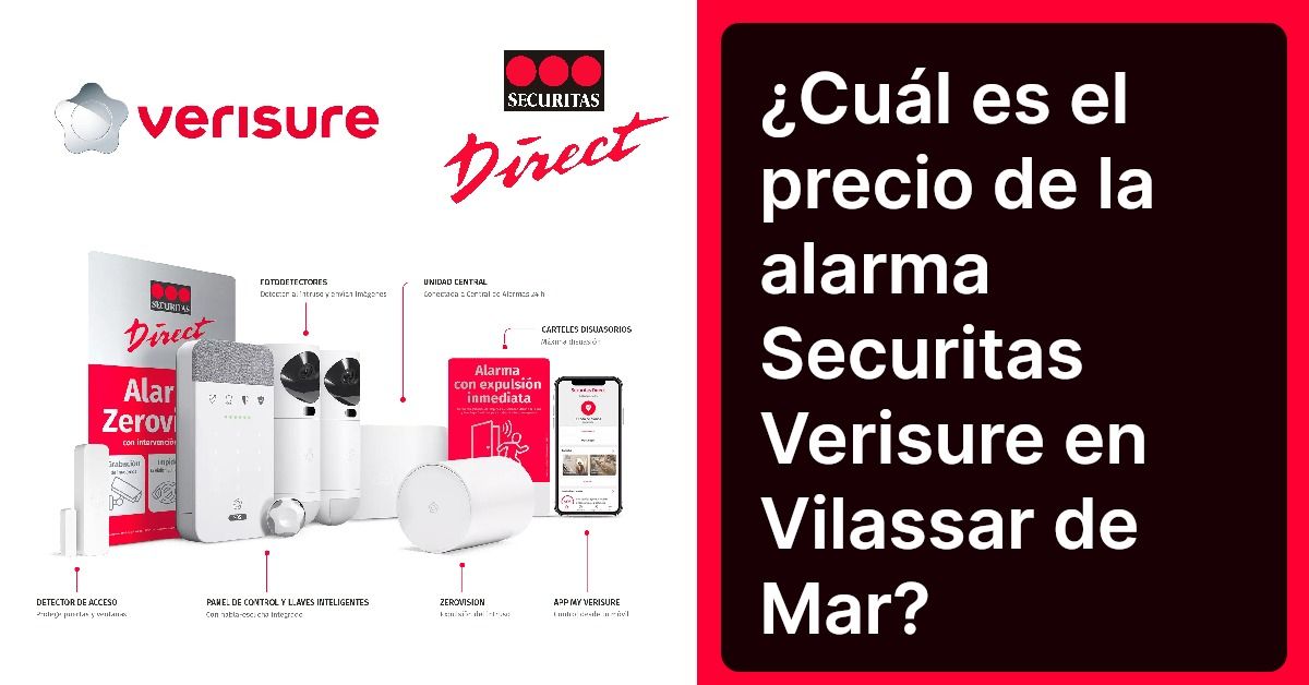 ¿Cuál es el precio de la alarma Securitas Verisure en Vilassar de Mar?